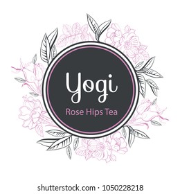 Vector hand-drawn round frame with  Rosehip flowers and berries and tea leaves.  Trendy style with Yogi tea. Hand drawn botanical sketch style. Hand drawn eco design for fabric and packaging- tea