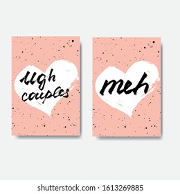 Vector handdrawn set of anti valentine's day cards. Funny brush lettering "ugh couples" and "meh" on white heart on pink background. 