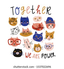 Vector hand-drawn t-shirt print design. Cute and funny cats isolated on the white background. Trendy animals in caps and glasses with lettering - Together we are power.