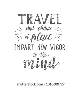 Vector hand-lettering quote of travel. Motivation phrases. Phrase for tourism banner, flyer, magazine.