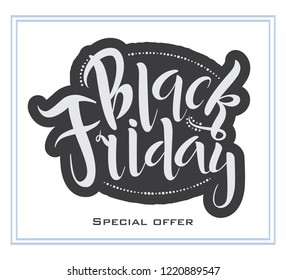 Vector handmade lettering inscription of the text  ‘Black Friday’ for banner, poster, greeting card or celebration design. November holiday. Hand sketched calligraphy. EPS 10.