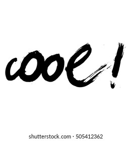 Vector handpainted ink illustration with lettering. cool