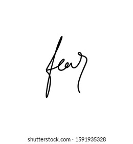 Vector handwriting words fear. Black inscription on a white background. Modern calligraphy.