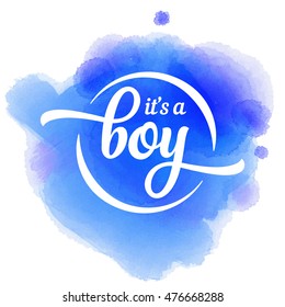 vector handwriting writing it's a boy on watercolour blue splash happy cute vacation kid female nails hand mother child party girl woman holiday background scene ceremony baby celebration blue lady yo