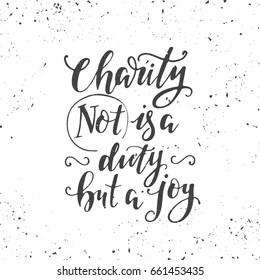 Vector handwritten banner design. Charity Concept. Charity not is a duty but a joy. Charity Inspiring Creative Motivation Quote. 