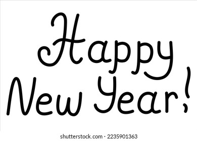 Vector handwritten black line lettering phrase happy new year.