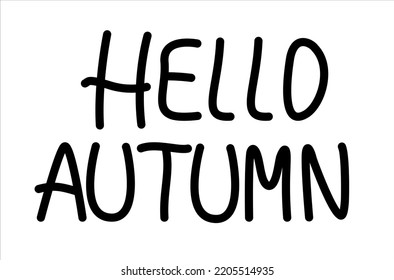 Vector handwritten black line phrase hello autumn.