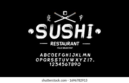 Vector handwritten brush font. Japanese style Typeface. Retro ABC. Hand Made Asian Alphabet. English letters and numbers.Logo of Bar or Shop Sushi. Vector Illustration.