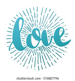 Vector handwritten brush script. Black letters isolated on white background. Love with burst