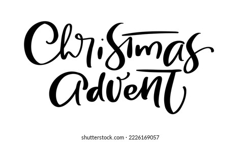 Vector handwritten calligraphic lettering text Christmas Advent. Design for winter holidays, Christmas advent calendar, greeting cards, poster. Religious nativity vector.
