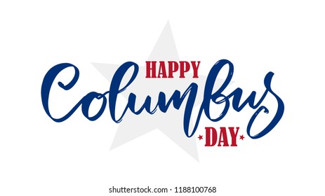 Vector handwritten calligraphic type lettering composition of Happy Columbus Day