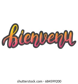Vector handwritten calligraphic word "welcome" in French in bright colors.