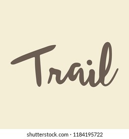 Vector hand-written calligraphy of the word "Trail".
