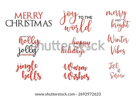 Vector handwritten Christmas and New Year calligraphy set with festive decorations: Merry and Bright, Warm Wishes, Season Greetings, Holy Night, Holly Jolly, Magic Time, Let it Snow.