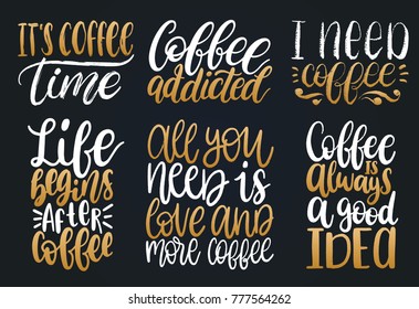 Vector handwritten coffee phrases set. Coffee Is Always A Good Idea. Quotes typography on black background. Calligraphy or lettering illustrations for restaurant poster, cafe label etc. 
