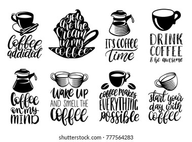 Vector handwritten coffee phrases set. You Are The Cream In My Coffee. Quotes typography with cups and kettles images. Calligraphy or lettering illustrations for restaurant poster, cafe label etc.
