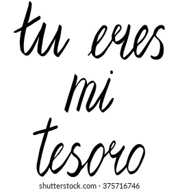 Vector handwritten design in brushpen lettering style with Tu eres mi tesoro text translated as you are my treasure