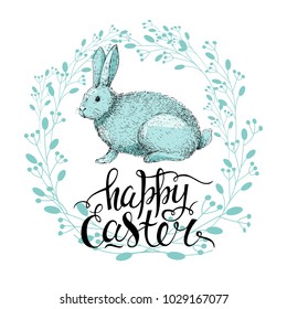 Vector handwritten inscription Happy Easter and hand drawn bunny. Template for card. Brush lettering. Modern ink calligraphy. Vintage background. Floral wreath.