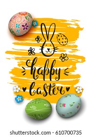Vector handwritten inscription Happy Easter. Template for card. Brush lettering. Modern ink calligraphy. Funny bunny. Yellow background. Decorated colorful realistic eggs.