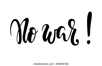 Vector handwritten inscription No war. Hand drawn brush pen lettering.