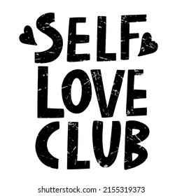 vector handwritten inscription Self love club in black with texture