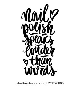 Vector Handwritten lettering about nails. Inspiration quote for studio, manicure master, beauty salon, print, decorative card. Vector calligraphy illustration. Nail polish speaks louder than words.