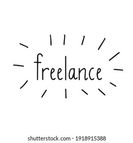 Vector handwritten lettering calligraphic simple inscription “freelance”. Working online, lettering phrase, font. Printable for stickers, posters, design element for digital use. Isolated on white.