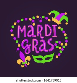 Vector handwritten lettering card with text Mardi Gras, beads, mask, lily and hat in traditional holiday colors on dark violet background