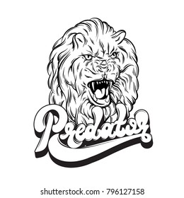Vector handwritten lettering. Hand drawn illustration of lion. Portrait of growling animal.  Template for card, poster, banner, print for t-shirt.
