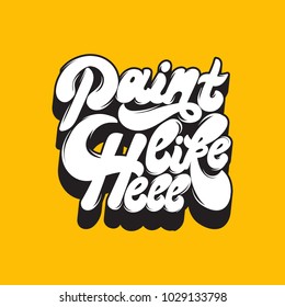 Vector handwritten lettering isolated. Paint like hell. Template for card, poster, banner, print for t-shirt, label, pin, badge.