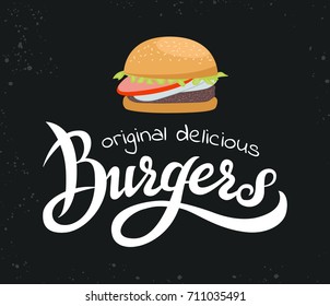 Vector handwritten lettering Original delicious burgers