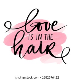 Vector Handwritten Lettering Quote Love Hair Stock Vector (Royalty Free)  1682396422 | Shutterstock