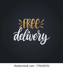 Vector handwritten phrase of Free Delivery. Calligraphy for sales poster, discount card etc. Lettering illustration for label or sticker.