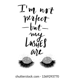 Vector Handwritten quote. Calligraphy phrase for beauty salon, lash extensions maker, decorative cards, beauty blogs. Closed eyes. Glitter eyeshadow. Fashion makeup drawing