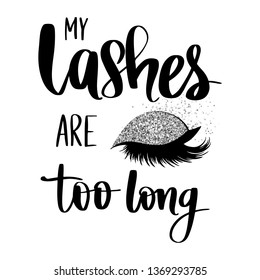 Vector Handwritten quote. Calligraphy phrase for beauty salon, lash extensions maker, decorative cards, beauty blogs. Closed eyes. Glitter eyeshadow. Fashion makeup drawing