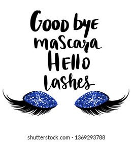 Vector Handwritten quote. Calligraphy phrase for beauty salon, lash extensions maker, decorative cards, beauty blogs. Closed eyes. Glitter eyeshadow. Fashion makeup drawing