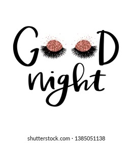 Vector Handwritten quote. Good night. Closed eyes. Long lashes. Fashion makeup drawing. Calligraphy phrase for girls, decorative cards, beauty blogs.