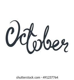 Vector handwritten text October isolated on the white background. Lettering word October.