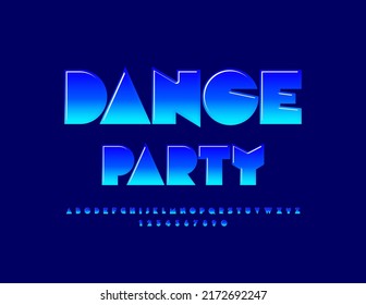 Vector happy Banner Dance Party.  Trendy Alphabet Letters and Numbers set. Bright Glossy Font 