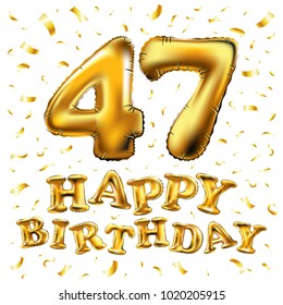 vector happy birthday 47th celebration gold balloons and golden confetti glitters. 3d Illustration design for your greeting card, invitation and Celebration party of Forty seven 47 years