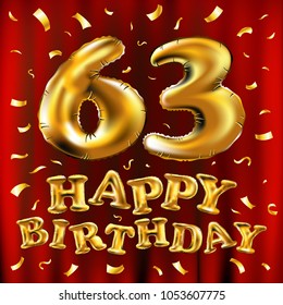 vector happy birthday 63th celebration gold balloons and golden confetti glitters. 3d Illustration design for your greeting card, invitation and Celebration party sixty three 63 years red curtain