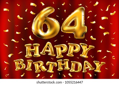 vector happy birthday 64th celebration gold balloons and golden confetti glitters. 3d Illustration design for your greeting card, invitation and Celebration party sixty four 64 years red curtain