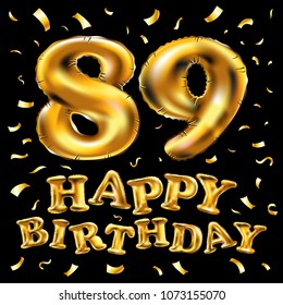 vector happy birthday 89th celebration gold balloons and golden confetti glitters. 3d Illustration design for your greeting card, invitation and Celebration party of eighty nine 89 years black art