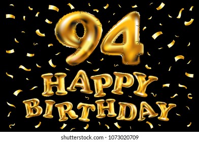 vector happy birthday 94th celebration gold balloons and golden confetti glitters. 3d Illustration design for your greeting card, invitation and Celebration party of ninety four 94 years black art