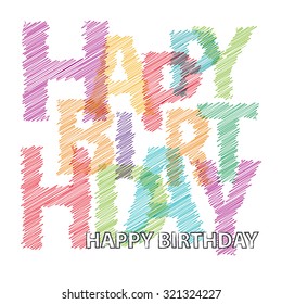 Vector happy birthday. Broken text scrawled