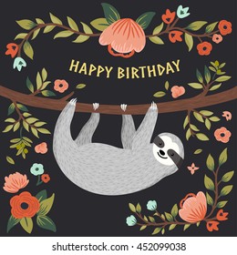 Vector Happy Birthday card with cute sloth on the tree. Funny sloth, flowers, branch. Birthday greeting card design. Can be used also as background, poster, banner, cover, and more