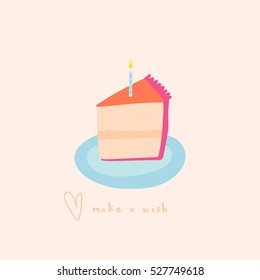 Vector Happy Birthday card. Cute illustration with Birthday Cake and a Candle. Make a wish background.