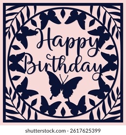 Vector happy birthday card. Layered paper cut Flowers and Butterflies. Paper cut out design. Shadow box style. 3D design