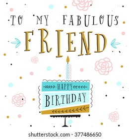 Vector happy birthday card. Modern hipster greeting with handwriting type and minimalistic illustration, birthday cake and confetti. A party without cake is just a meeting. Vector birthday cake