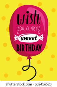 Vector Happy Birthday card with a pink balloon, a candy and calligraphy, Greeting card